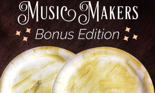 Music Makers: Bonus Edition