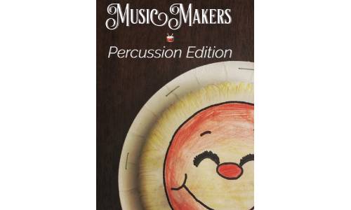 Music Makers: Percussion Edition