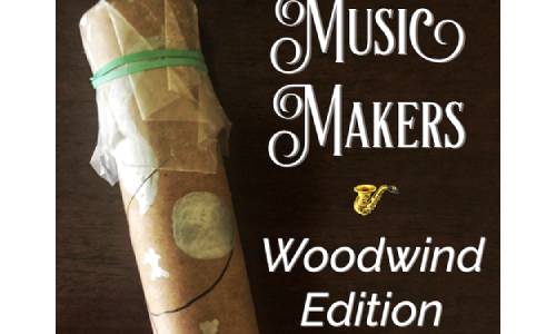 Music Makers: Woodwind Edition!