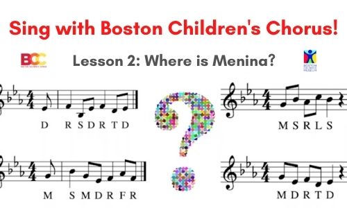 PART 2: Sing with Boston Children's Chorus: Learning "Menina"