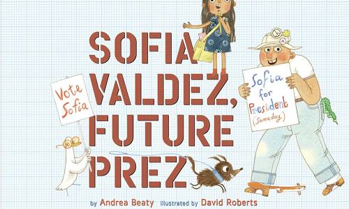 Storytime: "Sofia Valdez, Future Prez"